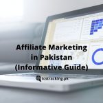 Affiliate Marketing in Pakistan (Informative Guide)