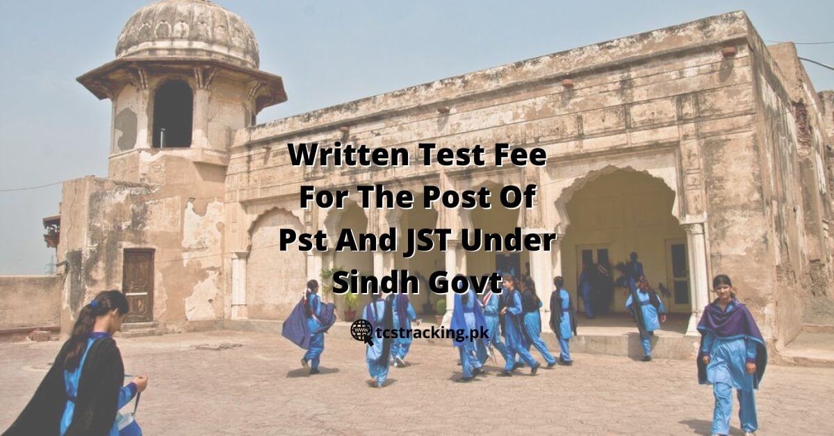 Written Test Fee For The Post Of Pst And JST Under Sindh Govt