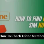 How To Check Ufone Number Code In 2022?